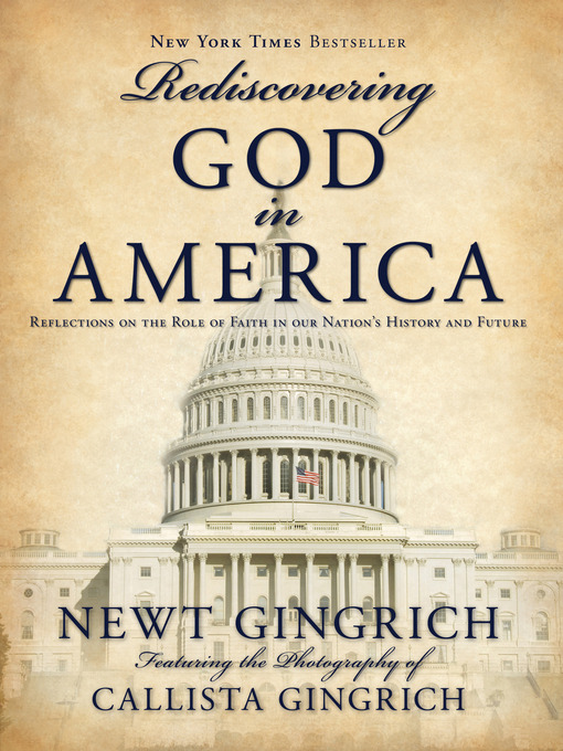 Title details for Rediscovering God in America by Newt Gingrich - Available